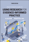 Image for Practitioner&#39;s Guide to Using Research for Evidence-Informed Practice