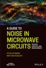 Image for A Guide to Noise in Microwave Circuits