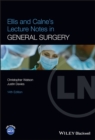 Image for Ellis and Calne&#39;s lecture notes in general surgery