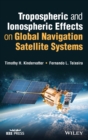 Image for Tropospheric and Ionospheric Effects on Global Navigation Satellite Systems