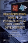 Image for Bioinformatics tools for pharmaceutical drug product development