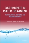 Image for Gas hydrate in water treatment  : technological, economic, and industrial aspects
