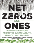 Image for Net zeros and ones: how data erasure promotes sustainability, privacy, and security