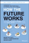 Image for How the future works  : leading flexible teams to do the best work of their lives