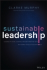 Image for Sustainable leadership  : lessons of vision, courage, and grit from the CEOs who dared to build a better world