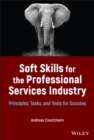 Image for Soft skills for the professional services industry  : principles, tasks, and tools for success