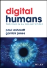 Image for Digital humans  : thriving in an online world