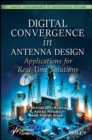 Image for Digital Convergence in Antenna Design: Applications for Real-Time Solutions