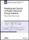 Image for Modeling and Control of Modern Electrical Energy Systems