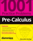 Image for Pre-calculus: 1,001 practice problems for dummies