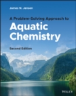 Image for A Problem-Solving Approach to Aquatic Chemistry