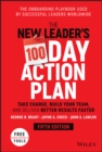 Image for The new leader's 100-day action plan  : take charge, build your team, and deliver better results faster