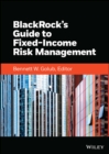 Image for BlackRock&#39;s Guide to Fixed-Income Risk Management