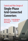Image for Control and Filter Design of Single-Phase Grid-Connected Converters