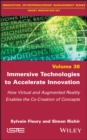 Image for Immersive Technologies to Accelerate Innovation: How Virtual and Augmented Reality Enables the Co-Creation of Concepts
