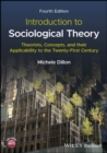 Image for Introduction to Sociological Theory : Theorists, Concepts, and their Applicability to the Twenty-First Century: Theorists, Concepts, and their Applicability to the Twenty-First Century