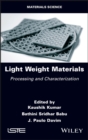 Image for Light Weight Materials: Processing and Characterization
