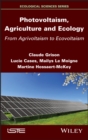Image for Photovoltaism, agriculture and ecology: from agrivoltaism to ecovoltaism