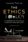 Image for The ethics toolkit  : a compendium of ethical concepts and methods