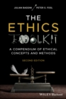 Image for The ethics toolkit: a compendium of ethical concepts and methods