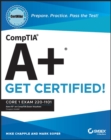 Image for CompTIA A+ get certified!: Core 1 exam 220-1101