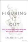 Image for Figuring it out  : sixty years of answering investors&#39; most important questions