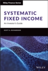 Image for Systematic fixed income  : an investor&#39;s guide
