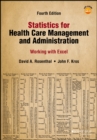 Image for Statistics for Health Care Management and Administration: Working With Excel