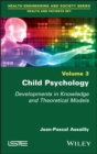 Image for Child psychology: developments in knowledge and theoretical models