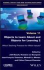 Image for Objects to learn about and objects for learning 2: which teaching practices for which issues?