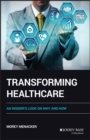 Image for Transforming healthcare  : an insider&#39;s look on why and how