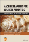Image for Machine learning for business analytics  : concepts, techniques and applications with JMP Pro