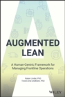 Image for Augmented lean  : a human-centric framework for managing frontline operations