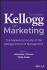 Image for Kellogg on marketing  : the marketing faculty of the Kellogg School of Management