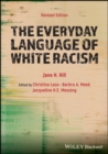 Image for The Everyday Language of White Racism