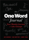 Image for The one word journal: your weekly journey for life-change