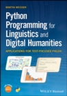 Image for Python Programming for Linguistics and Digital Humanities: Applications for Text-Focused Fields