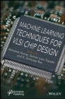 Image for Machine Learning Techniques for VLSI Chip Design