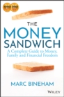 Image for The money sandwich  : a complete guide to money, family and financial freedom