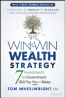 Image for The win-win wealth strategy: 7 investments the government will pay you to make
