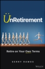 Image for UnRetirement: Retire on Your Own Terms