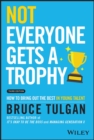 Image for Not everyone gets a trophy  : how to bring out the best in young talent