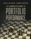 Image for The Complete Guide to Portfolio Performance : Appraise, Analyze, Act: Appraise, Analyze, Act