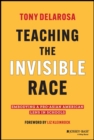 Image for Teaching the Invisible Race: Embodying a Pro-Asian American Lens in Schools