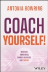 Image for Coach yourself!  : increase awareness, change behavior, and thrive