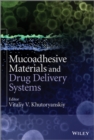 Image for Mucoadhesive Materials and Drug Delivery Systems