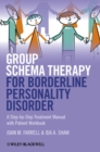 Image for Group Schema Therapy for Borderline Personality Disorder: A Step-by-Step Treatment Manual With Patient Workbook