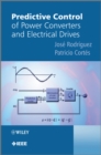Image for Predictive Control of Power Converters and Electrical Drives