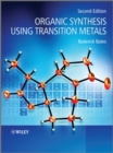 Image for Organic synthesis using transition metals