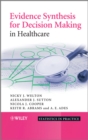 Image for Evidence synthesis for decision making in healthcare
